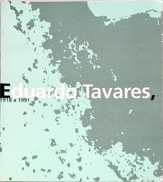EDUARDO TAVARES, 1918 A 1991.