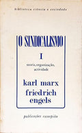 O SINDICALISMO I, TEORIA, ORGANIZAÇÃO, ACTIVIDADE.
