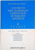 GUIA PRÁTICO PARA ELABORAÇÃO E APRESENTAÇÃO DE TRABALHOS CIENTÍFICOS. [8.ª EDIÇÃO]