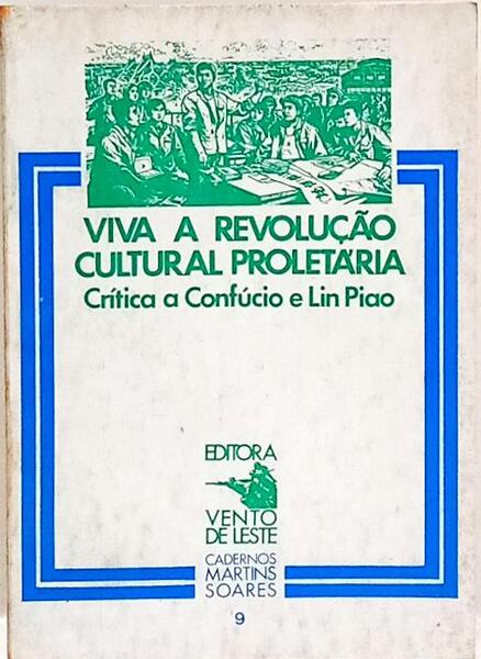 VIVA A REVOLUÇÃO CULTURAL PROLETÁRIA.
