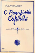 O PRINCIPIANTE ESPIRITA.