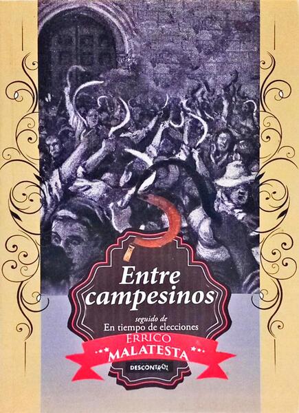 ENTRE CAMPESINOS SEGUIDO DE EN TIEMPO DE ELECCIONES.