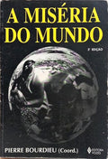 A MISÉRIA DO MUNDO.