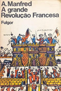 A GRANDE REVOLUÇÃO FRANCESA.