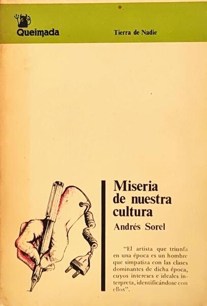 MISERIA DE NUESTRA CULTURA.