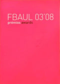 FBAUL 03'08: PRÉMIOS AWARDS.