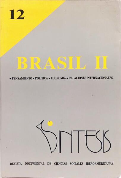 SINTESIS 12, BRASIL II - PENSAMIENTO, POLITICA, ECONOMIA, RELACIONES, INTERNACIONALES.