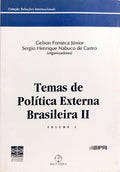 TEMAS DE POLÍTICA EXTERNA BRASILEIRA II. [2.ª EDIÇÃO]