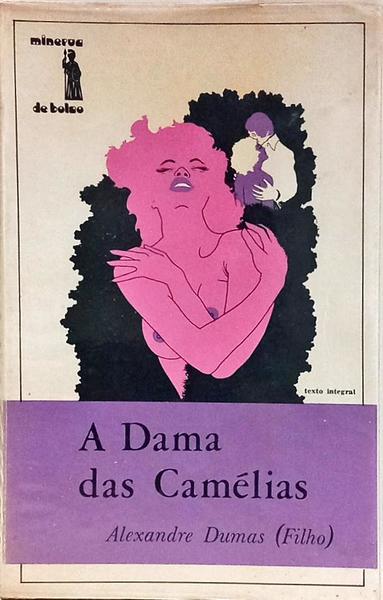A DAMA DAS CAMÉLIAS.
