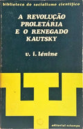 A REVOLUÇÃO PROLETÁRIA E O RENEGADO KAUTSKY.