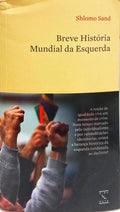 BREVE HISTÓRIA MUNDIAL DA ESQUERDA. [COM TARJA]