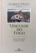 VÍNCULOS DO FOGO, I. [2.ª EDIÇÃO]