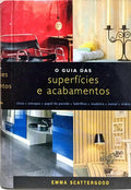 O GUIA DAS SUPERFÍCIES E ACABAMENTOS.