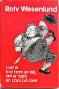 LIVET ER IKKE BARE EN LEK, DET ER OGSÅ EN DANS PÅ ROSER.