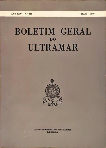 BOLETIM GERAL DO ULTRAMAR, ANO 45, N.º 526, MAIO DE 1969.