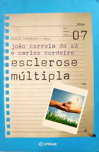 ESCLEROSE MÚLTIPLA. [1.ª EDIÇÃO]