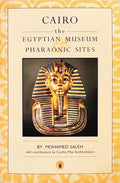 CAIRO: THE EGYPTIAN MUSEUM AND PHARAONIC SITES.