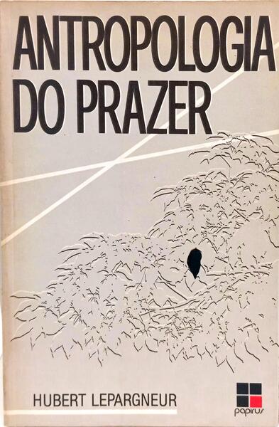 ANTROPOLOGIA DO PRAZER.