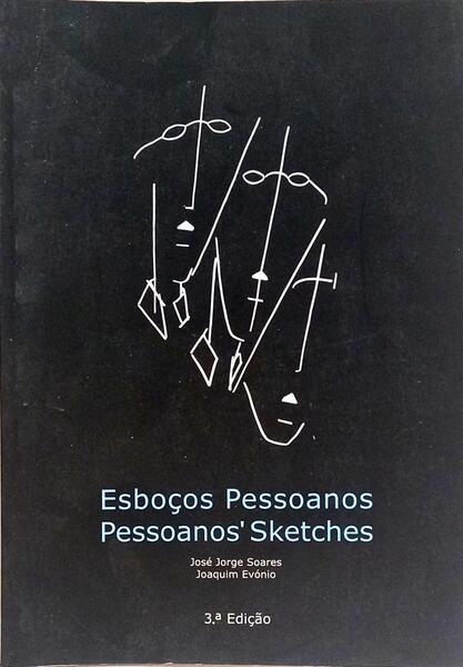 ESBOÇOS PESSOANOS, PESSOANOS' SKETCHES. [3.ª EDIÇÃO]