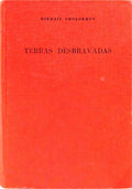 TERRAS DESBRAVADAS. [2 VOLS.]