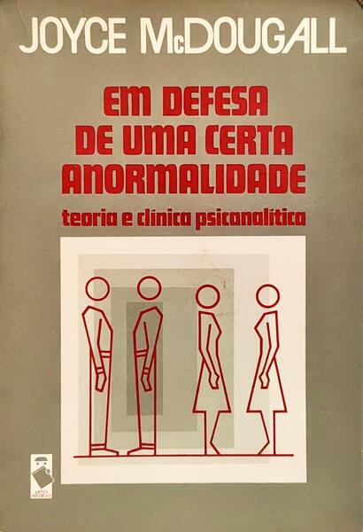 EM DEFESA DE UMA CERTA ANORMALIDADE.
