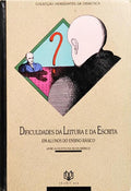 DIFICULDADES DA LEITURA E DA ESCRITA EM ALUNOS DO ENSINO BÁSICO.
