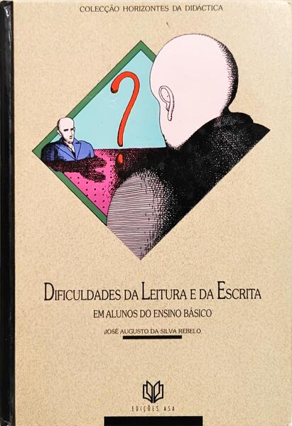 DIFICULDADES DA LEITURA E DA ESCRITA EM ALUNOS DO ENSINO BÁSICO.