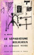 LE SÉPARATISME RELIGIEUX EN AFRIQUE NOIRE.