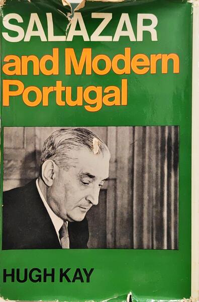 SALAZAR AND MODERN PORTUGAL.