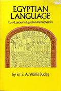 EGYPTIAN LANGUAGE, EASY LESSONS IN EGYPTIAN HIEROGLYPHICS.