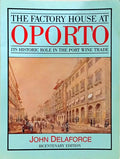 THE FACTORY HOUSE AT OPORTO.