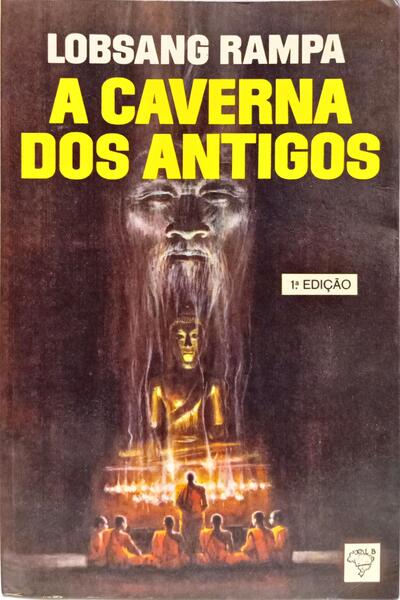 A CAVERNA DOS ANTIGOS. [1.ª EDIÇÃO]