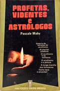 PROFETAS, VIDENTES E ASTRÓLOGOS.