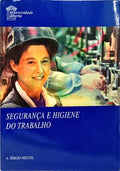 SEGURANÇA E HIGIENE DO TRABALHO.