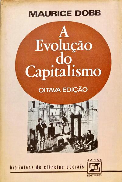 A EVOLUÇÃO DO CAPITALISMO. [8.ª EDIÇÃO]