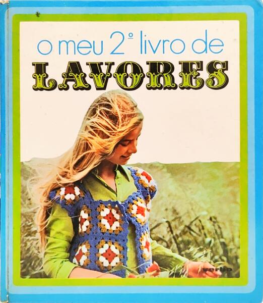 O MEU LIVRO DE LAVORES. O MEU 2.º LIVRO DE LAVORES. [2 VOLS.]