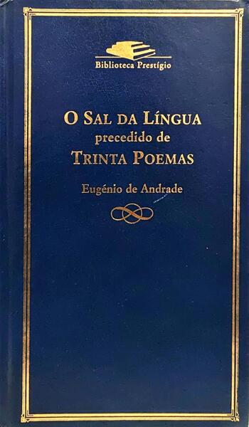 O SAL DA LÍNGUA PRECEDIDO DE TRINTA POEMAS.