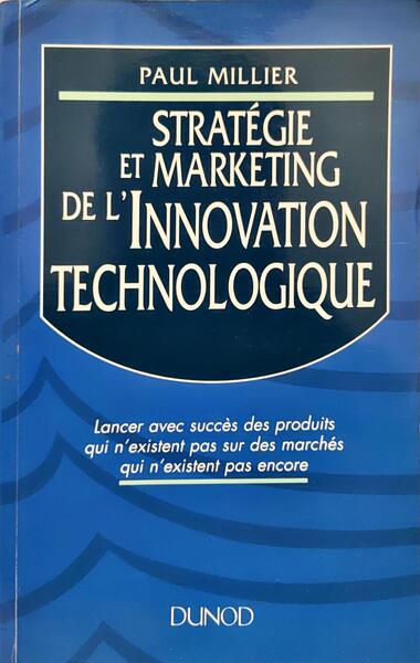 STRATÉGIE ET MARKETING DE L'INNOVATION TECHNOLOGIQUE.