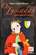 OS LUSÍADAS PARA GENTE NOVA. [4.ª EDIÇÃO]
