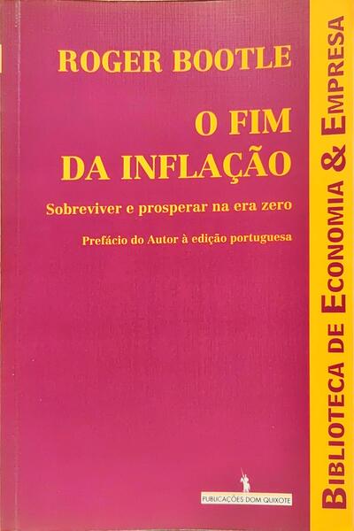 O FIM DA INFLAÇÃO. [1.ª EDIÇÃO]
