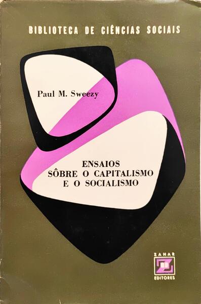 ENSAIOS SÔBRE O CAPITALISMO E O SOCIALISMO.