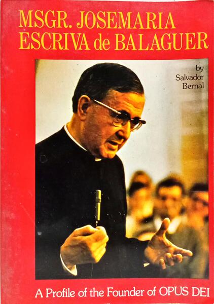 MONS. JOSEMARI'A ESCRIVA' DE BALAGUER.