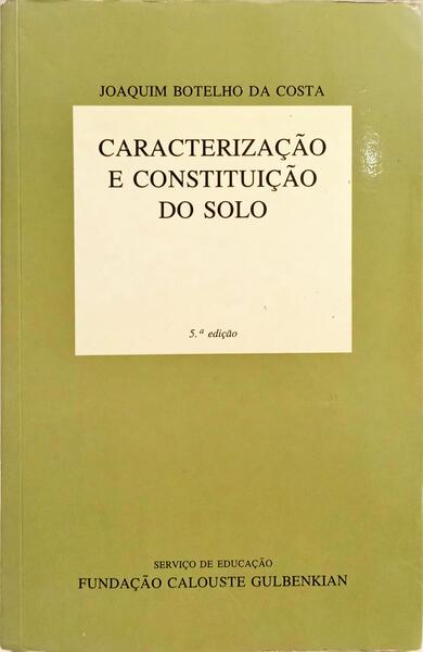 CARACTERIZAÇÃO E CONSTITUIÇÃO DO SOLO. [5.ª EDIÇÃO]