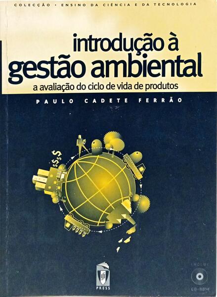 INTRODUÇÃO À GESTÃO AMBIENTAL A AVALIAÇÃO DO CICLO DE VIDA DE PRODUTOS.