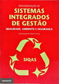 IMPLEMENTAÇÃO DE SISTEMAS INTEGRADOS DE GESTÃO QUALIDADE, AMBIENTE E SEGURANÇA.