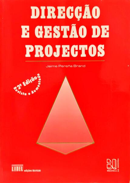 DIRECÇÃO E GESTÃO DE PROJECTOS. [2.ª EDIÇÃO]