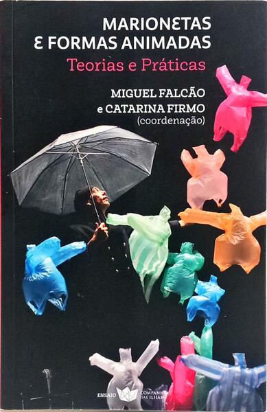 MARIONETAS E FORMAS ANIMADAS: TEORIA E PRÁTICA.