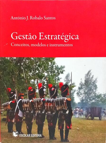 GESTÃO ESTRATÉGICA: CONCEITOS, MODELOS E INSTRUMENTOS.