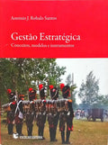 GESTÃO ESTRATÉGICA: CONCEITOS, MODELOS E INSTRUMENTOS.