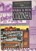 TRUQUES MILAGROSOS PARA A SUA COZINHA. [1.ª EDIÇÃO]
